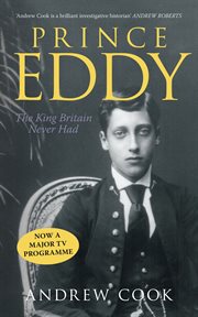 Prince Eddy : the King Britain Never Had cover image cdn