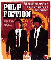 Pulp fiction : the complete story of Quentin Tarantino's masterpiece cover image cdn