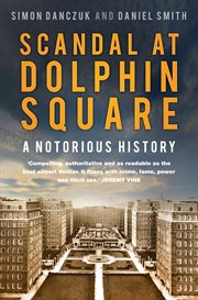 SCANDAL AT DOLPHIN SQUARE : a notorious history cover image cdn
