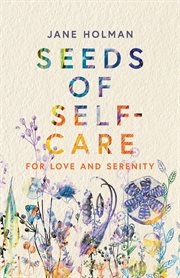 Seeds of self-care. For Love and Serenity cover image cdn