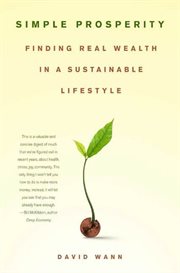 Simple prosperity : finding real wealth in a sustainable lifestyle cover image cdn