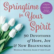Springtime for your spirit. 90 Devotions of Hope, Joy & New Beginnings cover image cdn