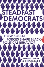 Steadfast Democrats : how social forces shape Black politicalbehavior cover image cdn