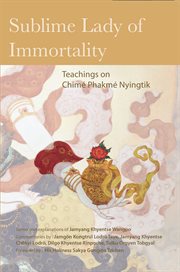Sublime lady of immortality. Teachings on Chime Phakme Nyingtik cover image cdn