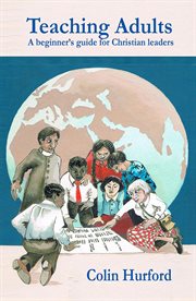 Teaching adults : a beginner's guide for Christian leaders cover image cdn