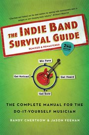 The indie band survival guide : the complete manual for the do-it-yourself musician cover image cdn