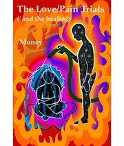 The love/pain trials (*and the healing) cover image cdn