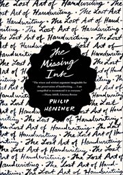 The missing ink : the lost art of handwriting cover image cdn
