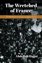 The wretched of France : the 1983 March for Equality and against Racism cover image cdn