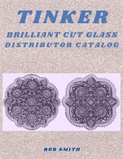 Tinker brilliant cut glass distributor catalog #1 cover image cdn