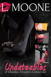 Undateables. A Steamy Chicklit Collection cover image cdn