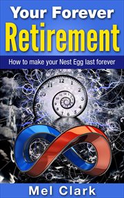 Your forever retirement: how to make your nest egg last forever cover image cdn