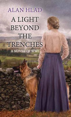 A Light Beyond the Trenches a novel of WWI  cover image cdn