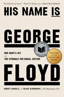 His name is George Floyd : one man's life and the struggle for racial justice  cover image cdn