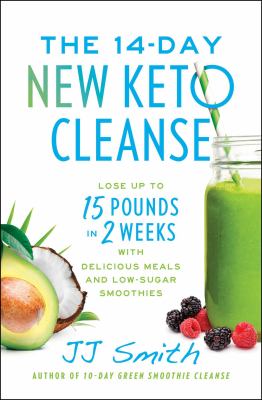 The 14-day new keto cleanse : lose up to 15 pounds in 2 weeks with delicious meals and low-sugar smoothies  cover image cdn