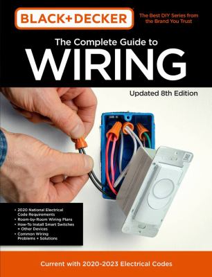 The complete guide to wiring : current with 2020-2023 electrical codes cover image cdn