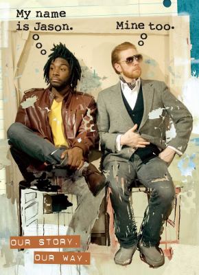 My name is Jason. Mine too. : our story. our way.  cover image cdn