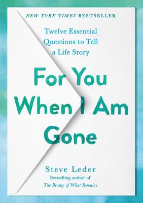 For you when I am gone : twelve essential questions to tell a life story  cover image cdn