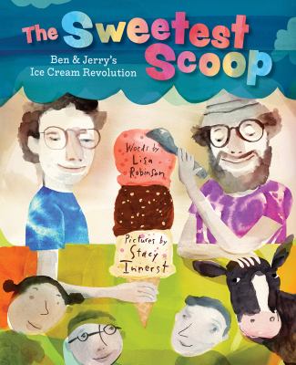 The sweetest scoop : Ben and Jerry's ice cream revolution  cover image cdn