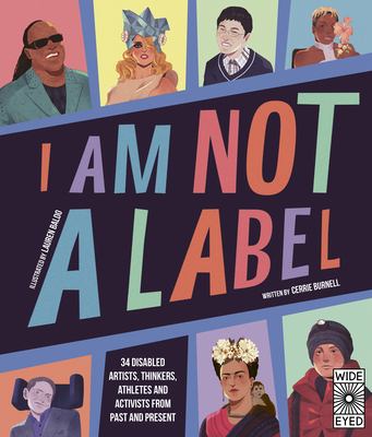 I Am Not a Label 34 disabled artists, thinkers, athletes and activists from past and present cover image cdn