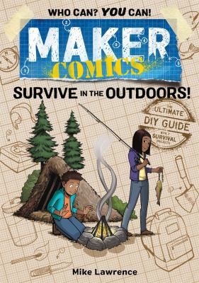 Maker comics. Survive in the outdoors!  cover image cdn
