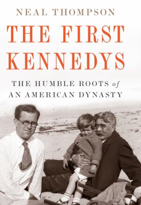 The first Kennedys the humble roots of an American dynasty  cover image cdn