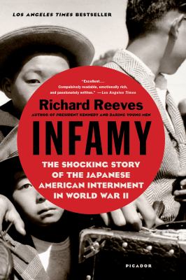 Infamy the shocking story of the Japanese American internment in World War II  cover image cdn