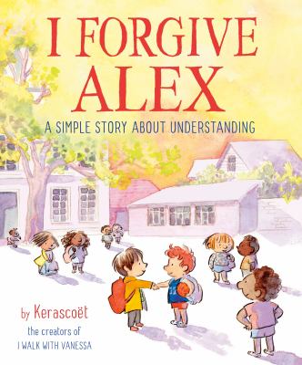 I forgive Alex : a simple story about understanding cover image