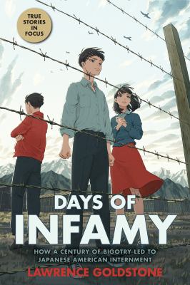 Days of infamy : how a century of bigotry led to Japanese American internment  cover image cdn