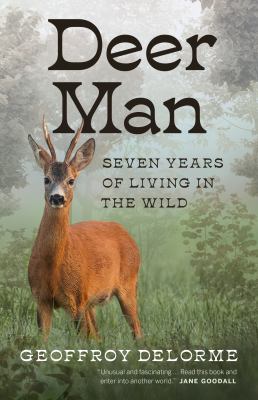 Deer man : seven years of living in the wild  cover image cdn
