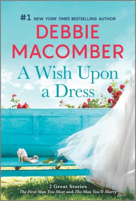 A wish upon a dress : The first man you meet and The man you'll marry  cover image cdn