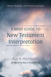 A brief guide to new testament interpretation. History, Methods, and Practical Examples cover image cdn