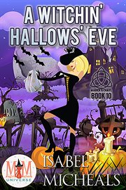 A witchin' hallows' eve. Magic and Mayhem Universe cover image cdn