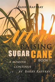 After raising sugar cane book ii. A Memoir Continue cover image cdn