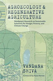 Agroecology and Regenerative Agriculture : Sustainable Solutions for Hunger, Poverty, and Climate Change cover image cdn