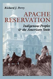 Apache reservation : indigenous peoples and the American state cover image cdn