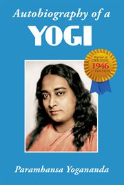 Autobiography of a Yogi : the Original 1946 Edition plus Bonus Material cover image cdn