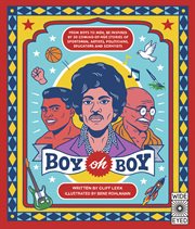 Boy oh boy : from boys to men, be inspired by 30 coming-of-age stories of sportsmen, artists, politicians, educators and scientists cover image cdn