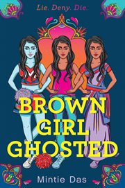 Brown girl ghosted : a novel cover image cdn