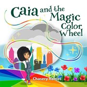 Caia and the magic color wheel cover image cdn
