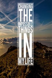 Changing the impossible things in my life cover image cdn