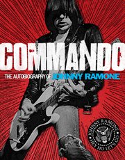 Commando : the autobiography of Johnny Ramone cover image cdn