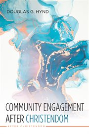 COMMUNITY ENGAGEMENT AFTER CHRISTENDOM cover image cdn