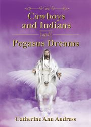 Cowboys and indians and pegasus dreams cover image cdn