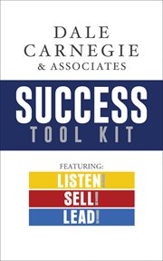 Dale Carnegie & Associates Success Tool Kit : Listen! Sell! Lead! cover image cdn
