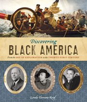 Discovering Black America : from the age of exploration to the twenty-first century cover image cdn