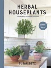 Herbal houseplants : grow beautiful herbs--indoors! cover image cdn