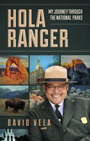 Hola ranger : my journey through the national parks cover image cdn