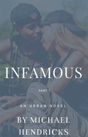 Infamous Part 1 : An Urban Novel  cover image cdn