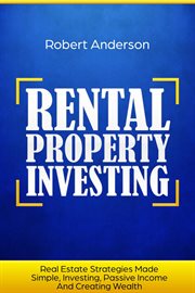 Investing, rental property investing real estate strategies made simple passive income and creati cover image cdn